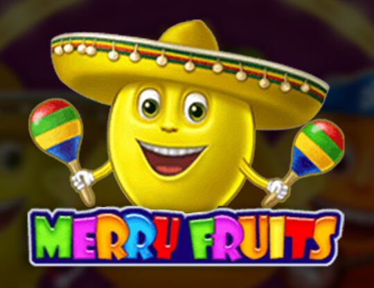 Merry Fruits